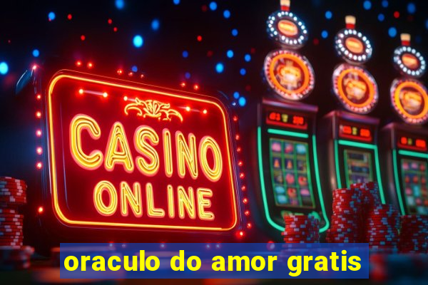 oraculo do amor gratis